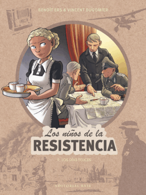 NIÑOS DE LA RESISTENCIA:LOS DIAS FELICES