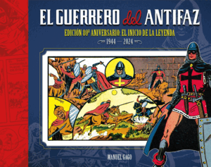 EL GUERRERO DEL ANTIFAZ: EDICION 80º ANIVERSARIO