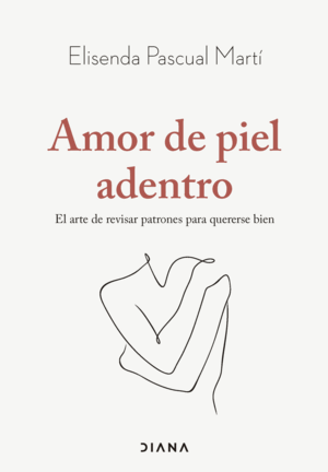 AMOR DE PIEL ADENTRO:ARTE REVISAR PATRONES QUERERSE BIEN