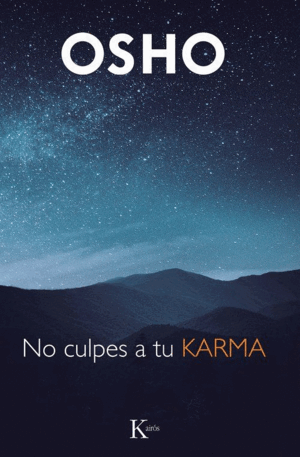 NO CULPES A TU KARMA