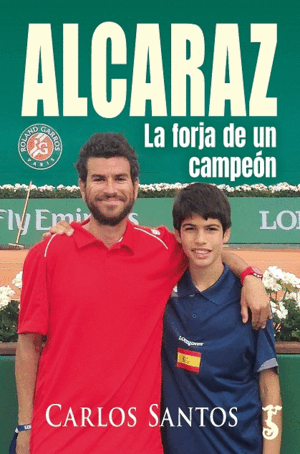 ALCARAZ:LA FORJA DE UN CAMPEON