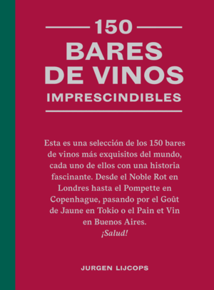 150 BARES DE VINOS IMPRESCINDIBLES