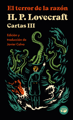 EL TERROR DE LA RAZON. CARTAS DE H. P. LOVECRAFT, VOL. III