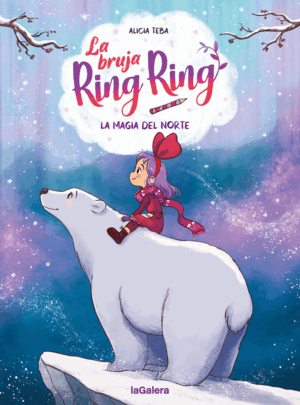 LA BRUJA RING RING 4: LA MAGIA DEL NORTE