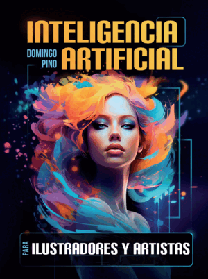 INTELIGENCIA ARTIFICIAL PARA ILUSTRADORES Y ARTIST