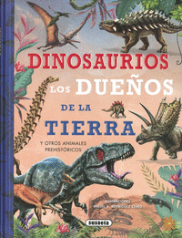 DINOSAURIOS, LOS DUEÑOS DE LA TIERRA