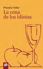 CENA DE LOS IDIOTAS, LA