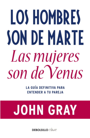 HOMBRES SON DE MARTE MUJERES DE VENUS. (CLAVE)